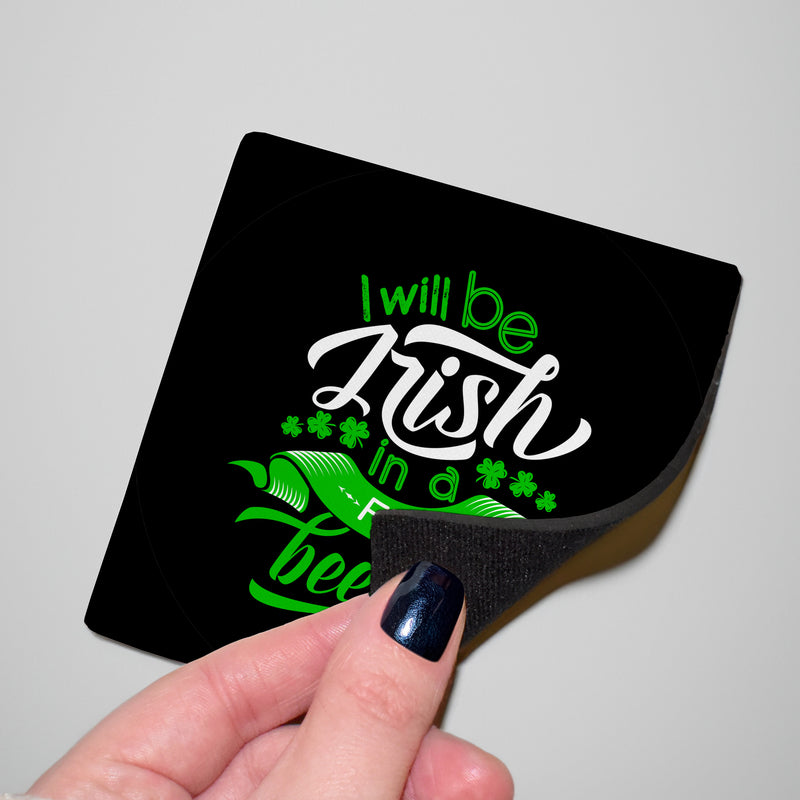 Irish In A Few Beers - Drinks Coaster - Round or Square