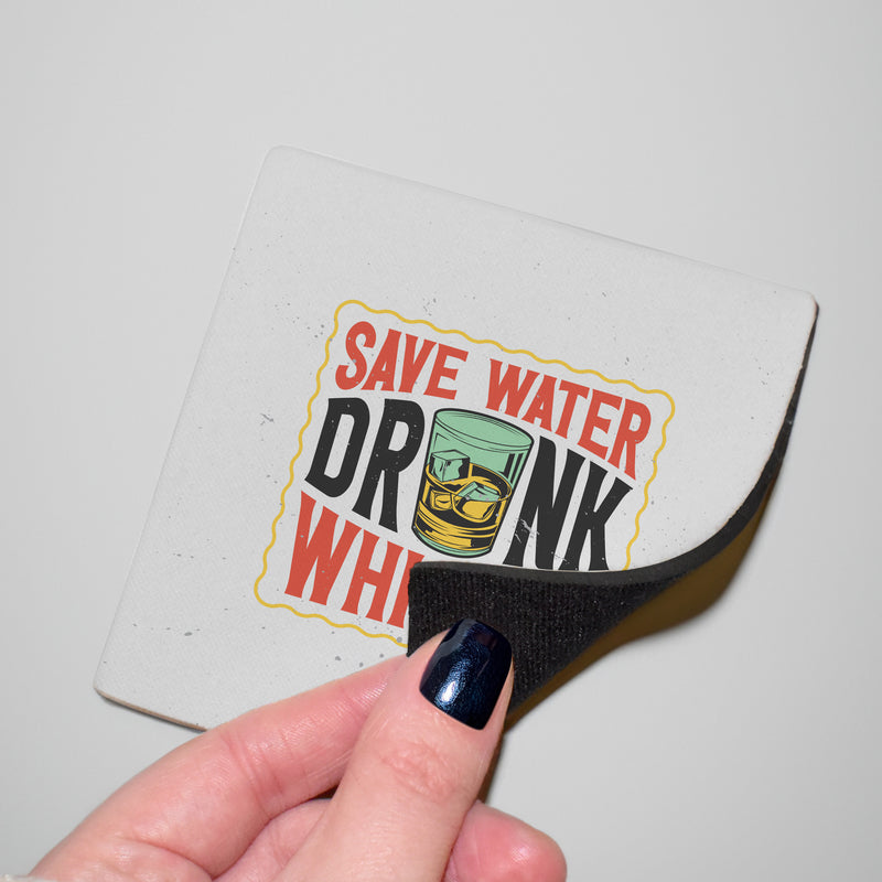 Save Water Drink Whiskey - Drinks Coaster - Round or Square