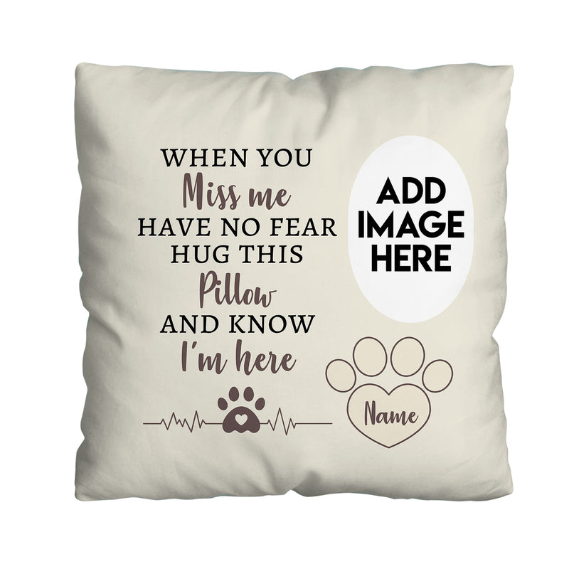 Pet Memory - When You Miss Me - 45cm x 45cm - Personalised Cushion