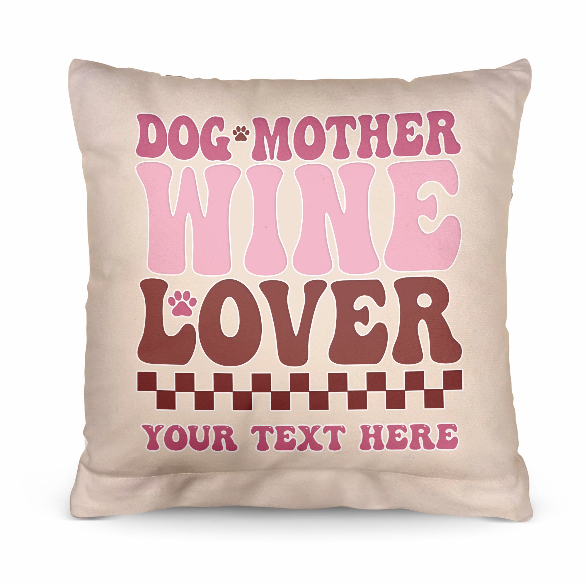 Dog Mother - Wine Love - 26cm x 26cm - Personalised Cushion