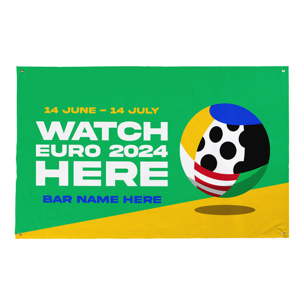 Watch The Euros Here - Green and Yellow - Personalised 5ft x 3ft Fabric Banner