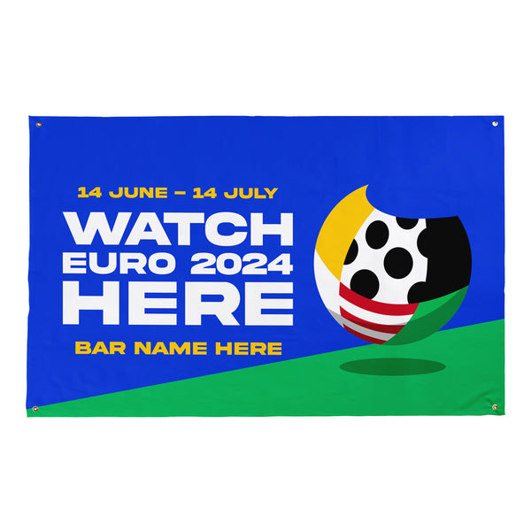 Watch The Euros Here - Blue and Green - Personalised 5ft x 3ft Fabric Banner
