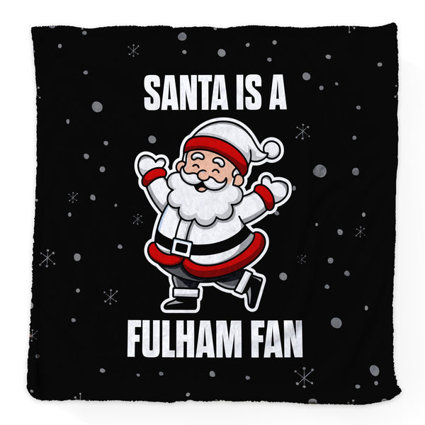 Santa is a Fulham Fan - Luxury Fleece Blanket 150cm X 150cm