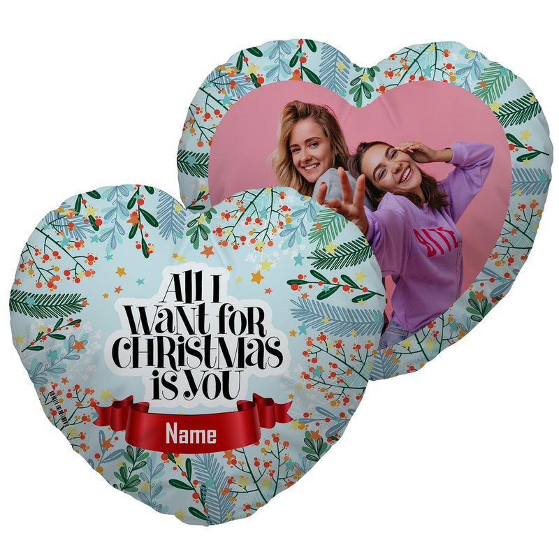 Personalised All I Want For Christmas - Heart Shaped Photo Cushion