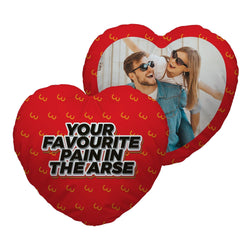 Favourite Pain In The Arse - Heart Shaped Photo Cushion